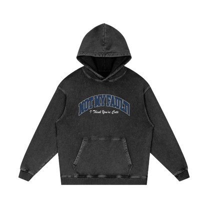 not my fault - university hoodie